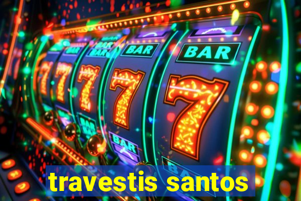 travestis santos